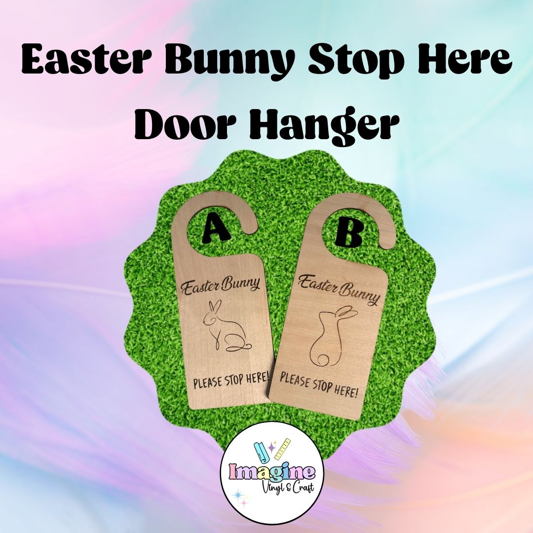 Easter Bunny Stop Here Door Hanger