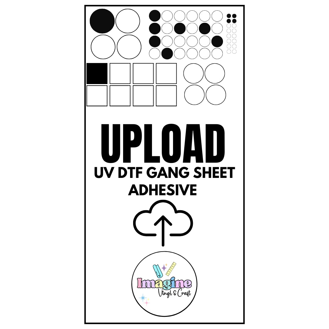 UPLOAD a UV DTF Gang Sheet (Self Adhesive)