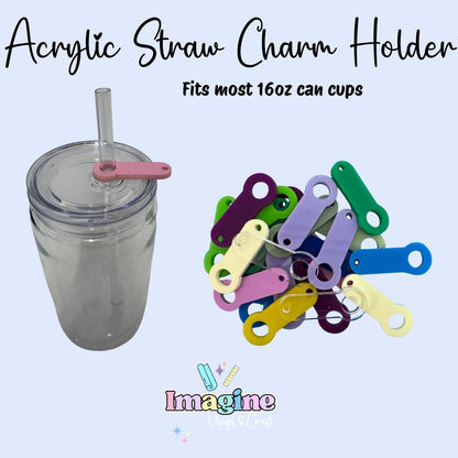 Acrylic Straw Charm Holder - 16oz can cups