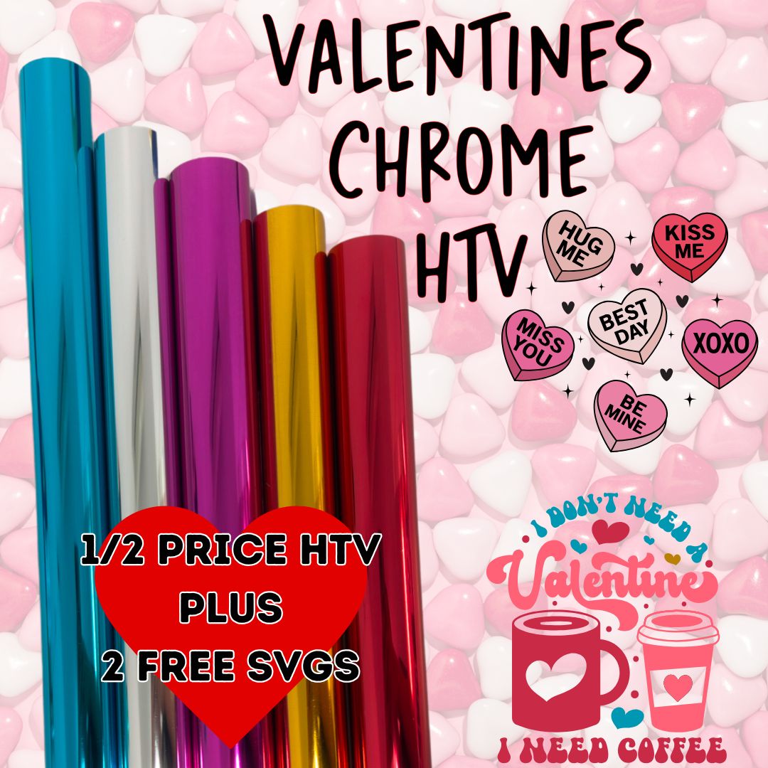 VALENTINES CHROME HTV