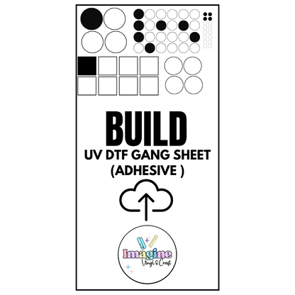 BUILD a UV DTF Gang Sheet (Self Adhesive)