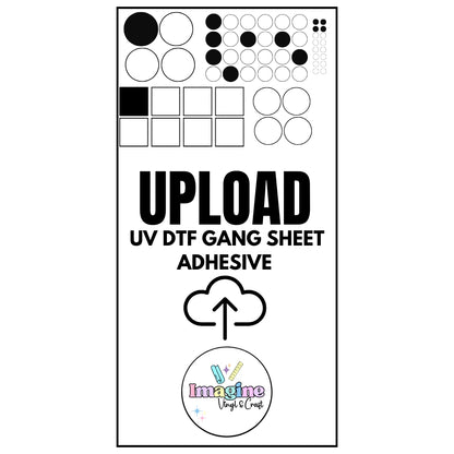 UPLOAD a UV DTF Gang Sheet (Self Adhesive)
